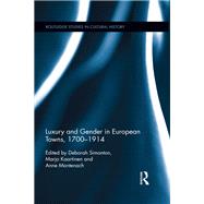 Luxury and Gender in European Towns 1700-1914
