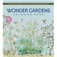 Wonder Gardens Coloring Book Color Your Way Through Enchanted Flora and Tranquil Landscapes