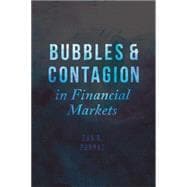 Bubbles and Contagion in Financial Markets, Volume 1 An Integrative View