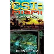 CSI: Miami: Cut and Run : CSI: Miami
