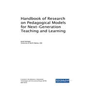 Handbook of Research on Pedagogical Models for Next-Generation Teaching and Learning
