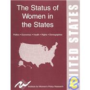 The Status of Women in the States: Politics-Economics-Health-Rights-Demographics 2002-03
