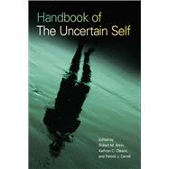 Handbook of the Uncertain Self