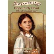My America Hope In My Heart, Sofia's Ellis Island Diary, Book One
