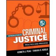 BUNDLE: Peak, Introduction to Criminal Justice: Practice and Process 5e (Vantage Shipped Access Card) + Peak, Introduction to Criminal Justice: Practice and Process 5e (Loose-leaf)