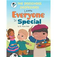 The Preschool Professors Learn Everyone Is Special