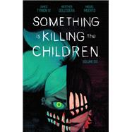 Something is Killing the Children Vol. 6