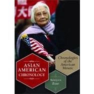 Asian American Chronology : Chronologies of the American Mosaic