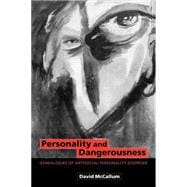 Personality and Dangerousness: Genealogies of Antisocial Personality Disorder