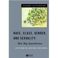 Race, Class, Gender and Sexuality The Big Questions