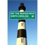 North Carolina Off the Beaten Path®, 9th; A Guide to Unique Places