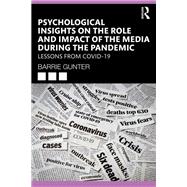Psychological Insights on the Role and Impact of the Media During the Pandemic