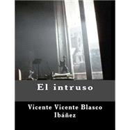 El intruso/ The intruder