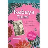 Kebaya Tales Of Matriarchs, Maidens, Mistresses and Matchmakers