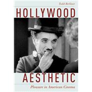 Hollywood Aesthetic Pleasure in American Cinema