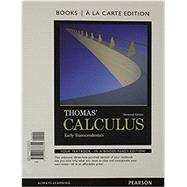 Thomas' Calculus Early Transcendentals, Books a la Carte Edition