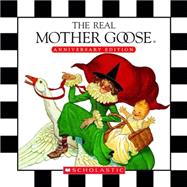 The Real Mother Goose: Anniversary Edition