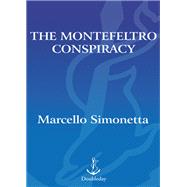 The Montefeltro Conspiracy