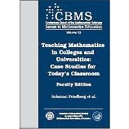 Teaching Mathematics in Colleges and Universities                          C: Case Studies for Today's Classroom Faculty Edition