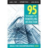 95 Strategies for Remodeling Instruction : Ideas for Incorporating CCSS