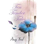 Ten Tender Tales