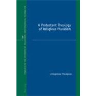A Protestant Theology of Religious Pluralism