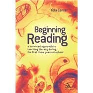 Beginning Reading A Balanced Approach to Teaching Reading during the First Three Years at School