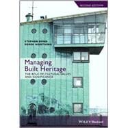 Managing Built Heritage The Role of Cultural Values and Significance