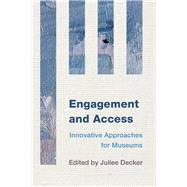 Engagement and Access Innovative Approaches for Museums