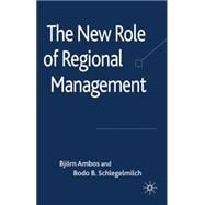 The New Role of Regional Management