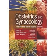 Obstetrics and Gynaecology An Evidence-Based Text for MRCOG