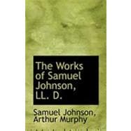 The Works of Samuel Johnson, Ll. D.