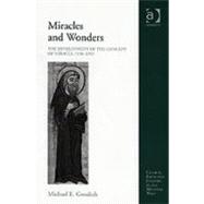 Miracles and Wonders: The Development of the Concept of Miracle, 1150-1350