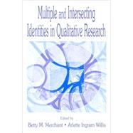 Multiple and Intersecting Identities in Qualitative Research