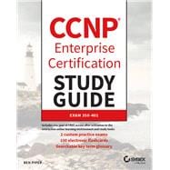 CCNP Enterprise Certification Study Guide: Implementing and Operating Cisco Enterprise Network Core Technologies Exam 350-401
