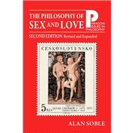 Philosophy of Sex and Love An Introduction 2nd Edition, Revised and Expanded,9781557788757