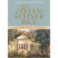 A Celebration of Family: A Keepsake Devotional Featuring the Inspirational Verse of Helen Steiner Rice
