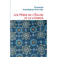 Les Pères de l'Eglise et la liturgie