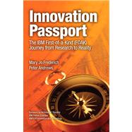 Innovation Passport The IBM First-of-a-Kind (FOAK) Journey from Research to Reality