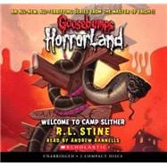 Welcome to Camp Slither (Goosebumps HorrorLand #9)