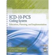 ICD-10-PCS Coding System Education, Planning and Implementation (Book Only)