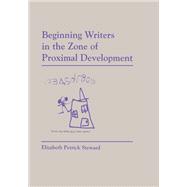 Beginning Writers in the Zone of Proximal Development