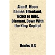 Alan R Moon Games : Elfenland, Ticket to Ride, Diamant, down with the King, Capitol