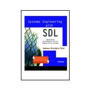 Systems Engineering with SDL Developing Performance-Critical Communication Systems
