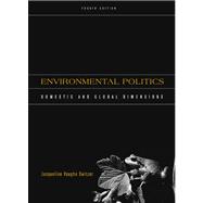 Environmental Politics Domestic and Global Dimensions