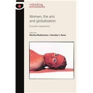 Women, the Arts and Globalization Eccentric Experience