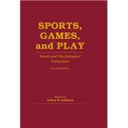 Sports, Games, and Play : Social and Psychological Viewpoints