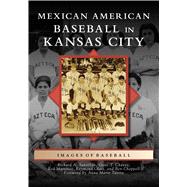 Mexican American Baseball in Kansas City