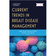 Current Trends in Breast Disease Management
