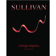 College Algebra with Integrated Review, Plus MyLab Math Student Access Card and Sticker